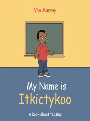 cover image of My Name Is Itkictykoo